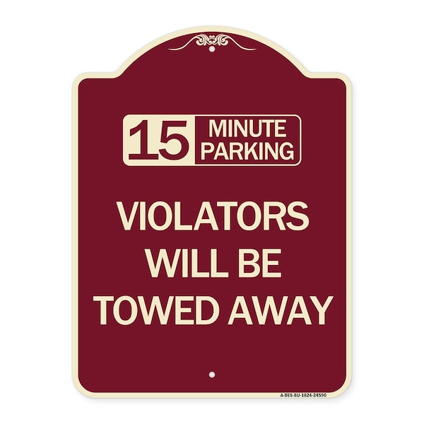 Signmission 15-Minute Parking Violators Will Towed Away Heavy-Gauge Aluminum Sign, 24" x 18", BU-1824-24590 A-DES-BU-1824-24590 - main